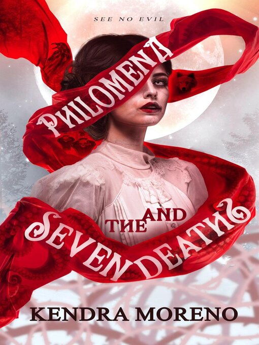 Title details for Philomena and the Seven Deaths by Kendra Moreno - Available